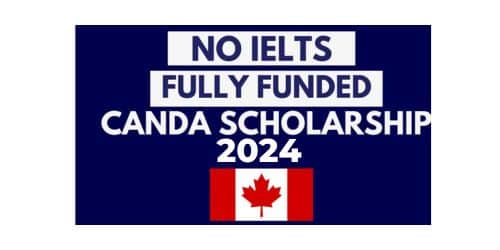 Fully funded scholarship for international students without Ielts in Canada 2024